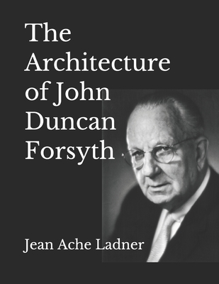 Coperta cărții 'The Architecture of John Duncan Forsyth - Teresa Borum'