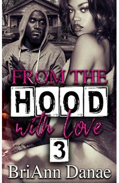 Coperta cărții 'From The Hood With Love 3 - Briann Danae'