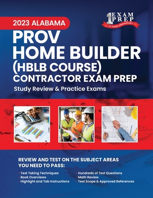 2023 Alabama PROV Home Builder HBLB Contractor Exam Prep: 2023 Study Review & Practice Exams - One Exam Prep