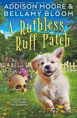 Coperta cărții 'A Ruthless Ruff Patch - Bellamy Bloom'