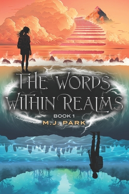 The Words Within Realms - M. J. Park