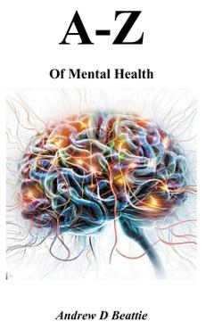 Coperta cărții 'A - Z of Mental Health - Andrew D. Beattie'