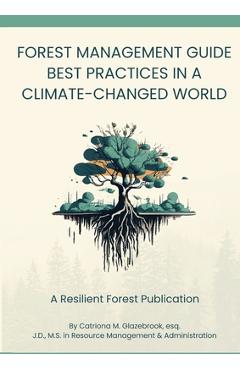 Coperta cărții 'Forest Management Guide: Best Practices in a Climate-Changed World: Best Practices in a Climate Changed World -'