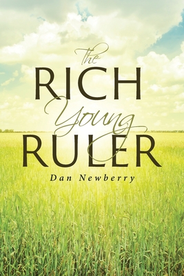 The Rich Young Ruler - Dan Newberry