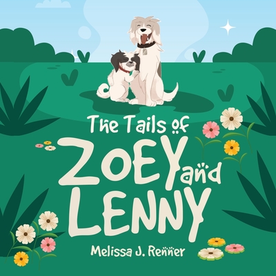 The Tails of Zoey and Lenny - Melissa J. Renner