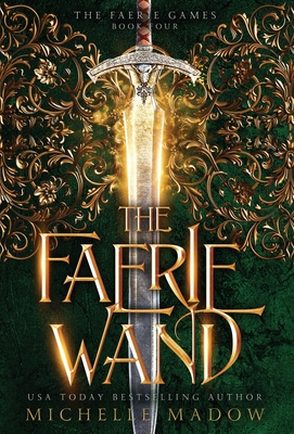 The Faerie Wand - Michelle Madow