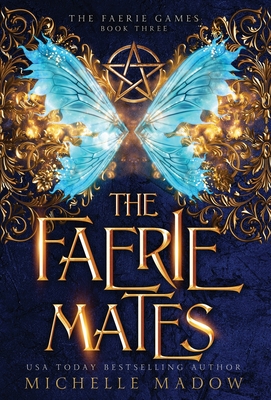 The Faerie Mates - Michelle Madow