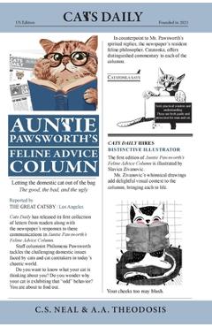 Coperta cărții 'Auntie Pawsworth's Feline Advice Column: Letting the domestic cat out of the bag -- the good, the bad, and the ugly -'