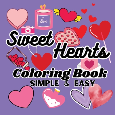 Sweet Hearts Coloring Book: A Bold and Easy Coloring Book - Parole