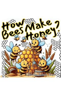 Poza produsului How Bees Make Honey?: A Bee's Natural Science of Honey in Children's Picture Books - M Borhan