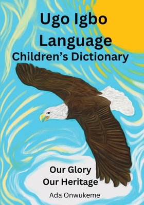 Ugo Igbo Language Children's Dictionary - Ada Onwukeme