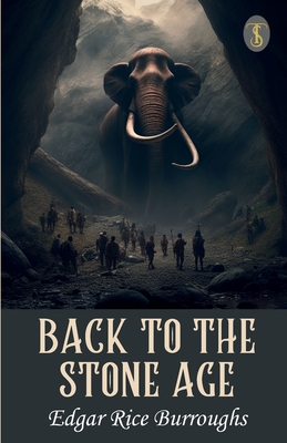 Coperta cărții 'Back To The Stone Age - Edgar Rice Burroughs'