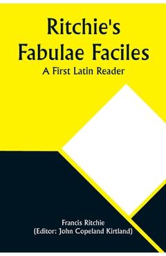 Coperta cărții 'Ritchie's Fabulae Faciles: A First Latin Reader - Francis Ritchie'