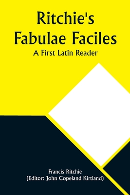 Coperta cărții 'Ritchie's Fabulae Faciles: A First Latin Reader - Francis Ritchie'