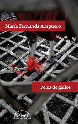 Pelea de Gallos - Maria Fernanda Ampuero