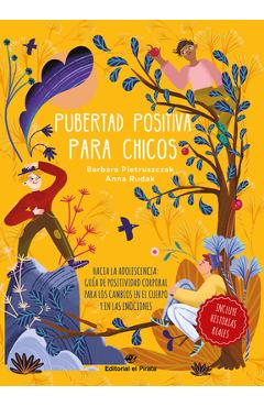 Coperta cărții 'Pubertad Positiva Para Chicos: Hacia La Adolescencia: Guía de Positividad Corporal Para Los Cambios En El Cuerpo Y En'