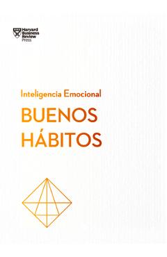 Coperta cărții 'Buenos Hábitos. Serie Inteligencia Emocional HBR (Good Habits Spanish Edition) - Harvard Business Review'