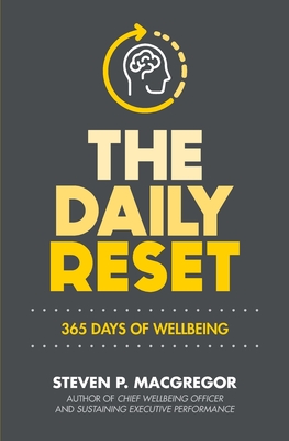 The Daily Reset: 365 Days of Wellbeing - Steven P. Macgregor