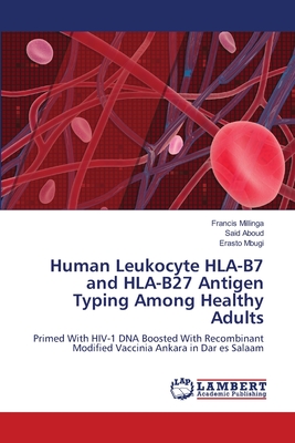 Human Leukocyte HLA-B7 and HLA-B27 Antigen Typing Among Healthy Adults - Francis Millinga