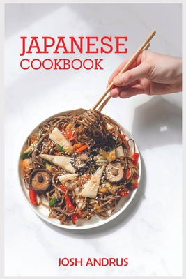 Japanese Cookbook - Josh Andrus