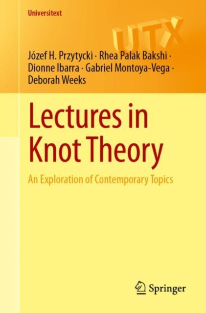 Lectures in Knot Theory: An Exploration of Contemporary Topics - Jzef H. Przytycki