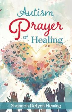 Poza produsului Autism Prayer of Healing - Shannah Delynn Fleming