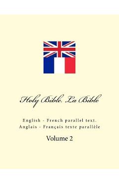 Poza produsului Holy Bible. La Bible: English - French Parallel Text. Anglais - Français Texte Parallèle - Ivan Kushnir