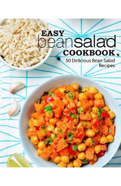 Poza produsului Easy Bean Salad Cookbook: 50 Delicious Bean Salad Recipes - Booksumo Press