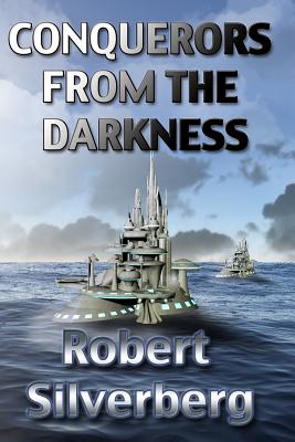 Conquerors from the Darkness - Robert Silverberg