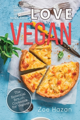 Vegan: The Essential British Cookbook for Vegans - High Cedar Press