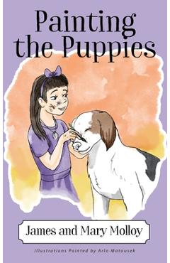 Coperta cărții 'Painting the Puppies - James Molloy'