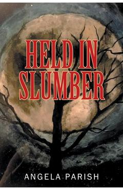 Coperta cărții 'Held In Slumber - Angela Parish'