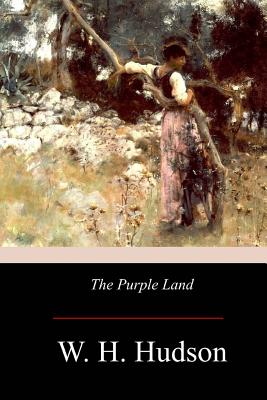 The Purple Land - W. H. Hudson