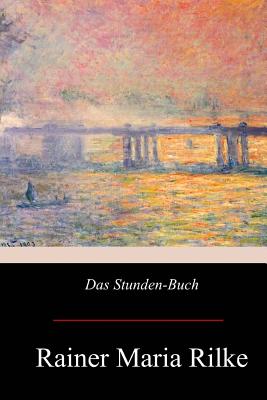 Das Stunden-Buch - Rainer Maria Rilke