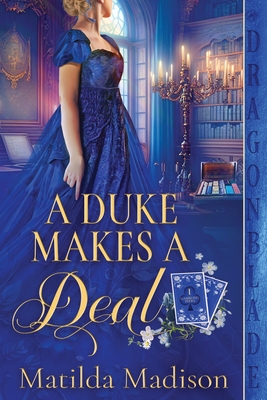 A Duke Makes a Deal - Matilda Madison