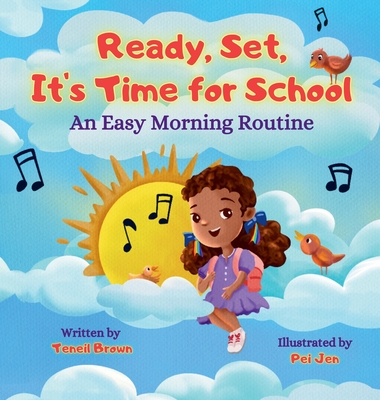 Coperta cărții 'Ready, Set, It's Time for School: An Easy Morning Routine - Teneil Brown'
