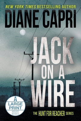 Jack on a Wire Large Print Edition: The Hunt for Jack Reacher Series - Diane Capri