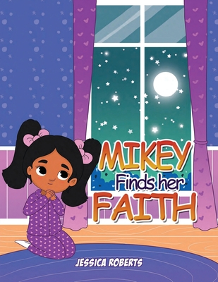 Mikey Finds her Faith - Jessica Roberts