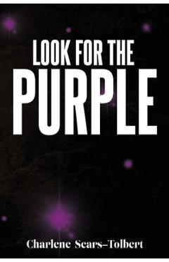 Coperta cărții 'Look for the Purple - Charlene Sears-tolbert'