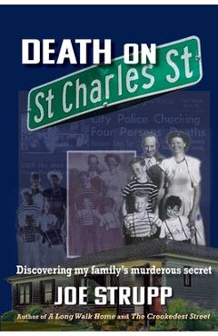Poza produsului Death on St. Charles Street: Discovering my family's murderous secret - Joe Strupp