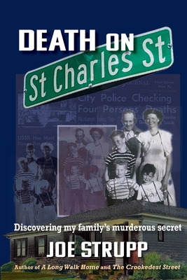 Death on St. Charles Street: Discovering my family's murderous secret - Joe Strupp