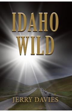 Coperta cărții 'Idaho Wild - Jerry Davies'