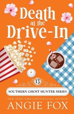 Coperta cărții 'Death at the Drive-In - Angie Fox'