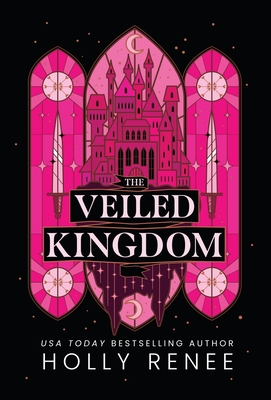The Veiled Kingdom - Holly Renee