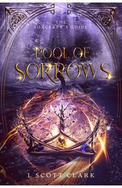 Poza produsului Pool of Sorrows - L. Scott Clark