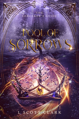 Pool of Sorrows - L. Scott Clark