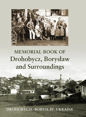 Memorial book of Drohobycz, Boryslaw and Surroundings - N. M. Gelber