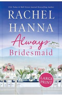 Poza produsului Always A Bridesmaid - Rachel Hanna