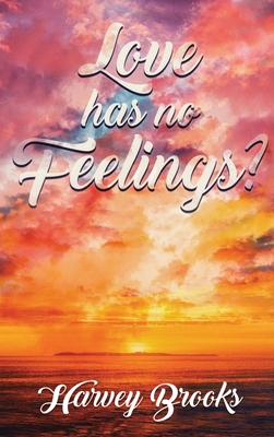 Love Has No Feelings - Harvey Brooks