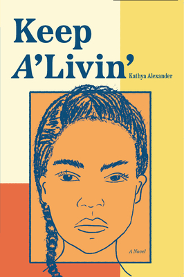 Keep A'Livin' - Kathya Alexander